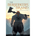 The Berserkers Brand: Book 1 from the Age of Scars