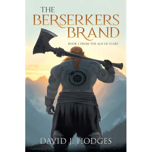 The Berserkers Brand: Book 1 from the Age of Scars