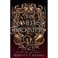 The Nameless Trickster: A Rumplestiltskin Retelling