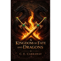 A Kingdom of Fate and Dragons