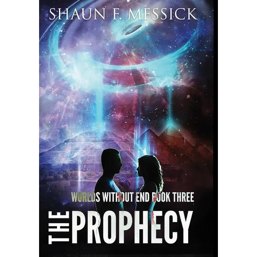 Worlds Without End: The Prophecy (Book 3)