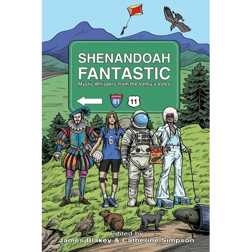Shenandoah Fantastic: Mystic Whispers from the Valley's Vales