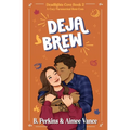 Deja Brew: A Cozy Paranormal Rom Com