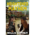 Heightened Mayhem: Dakota Destruction Book 5 America's New Apocalypse