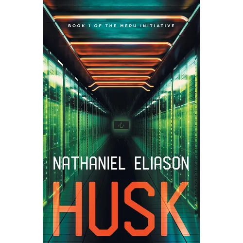 Husk: Book 1 of The Meru Initiative