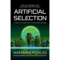 Artificial Selection: A Near-Future Science Fiction Mystery Novel