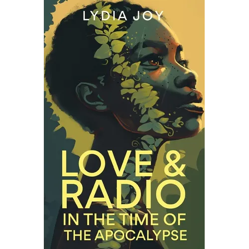 Love and Radio in the Time of the Apocalypse