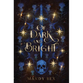 Of Dark And Bright