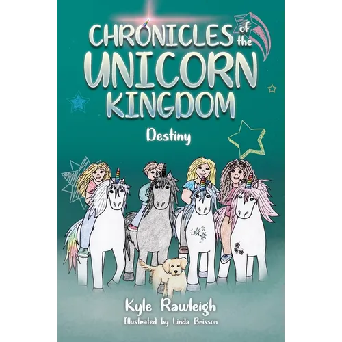 Chronicles of the Unicorn Kingdom: Destiny