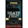 Death Drives a Semi