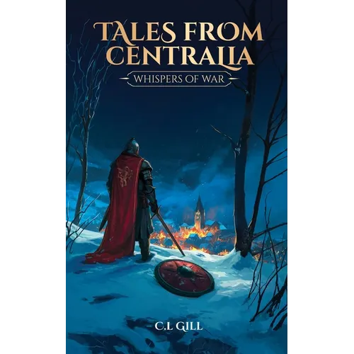 Tales from Centralia Whispers of War