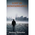 Lost in Remembrance
