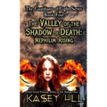 The Valley of the Shadow of Death: Nephilim Rising