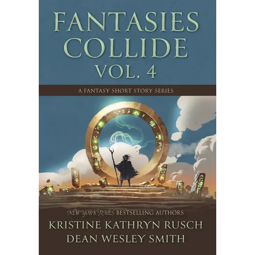 Fantasies Collide, Vol. 4: A Fantasy Short Story Series