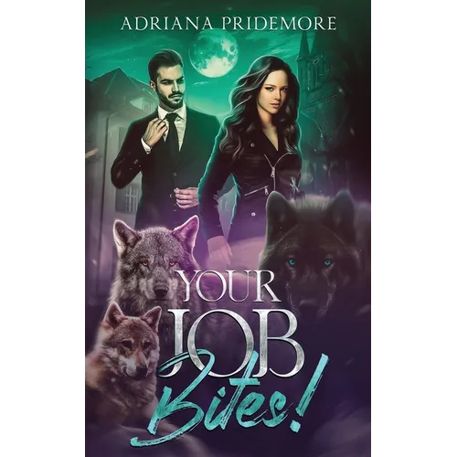 Your Job Bites!: Sequel to This Job Sucks!