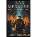 Bad Medicine: Rules of Magic, Volume 1