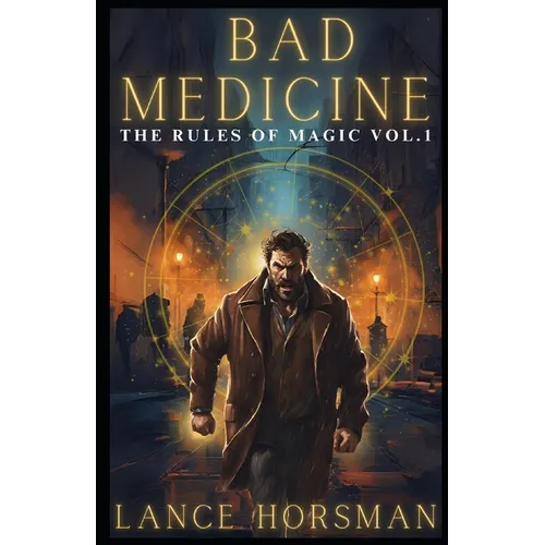 Bad Medicine: Rules of Magic, Volume 1