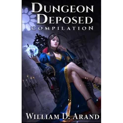 Dungeon Deposed: Compilation: Dark Lord's Landing (Books 1-3)