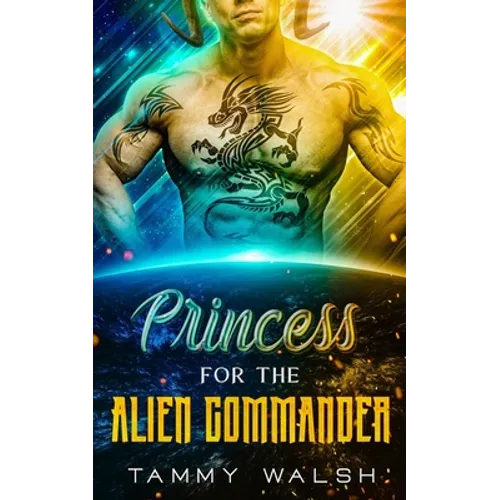 Princess for the Alien Commander: A Scifi Alien Romance