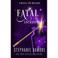 Fatal Enchantment: A Paranormal Cozy Mystery