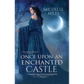 Once Upon an Enchanted Castle