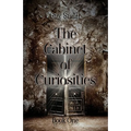 The Cabinet of Curiosities: Book One