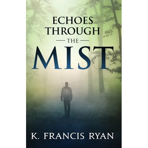 Echoes Through the Mist: a paranormal mystery romance