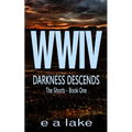 WWIV - Darkness Descends: The Shorts - Book 1