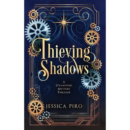 Thieving Shadows: A Steampunk Mystery Thriller