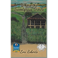 Where The Sweetgrass Grows