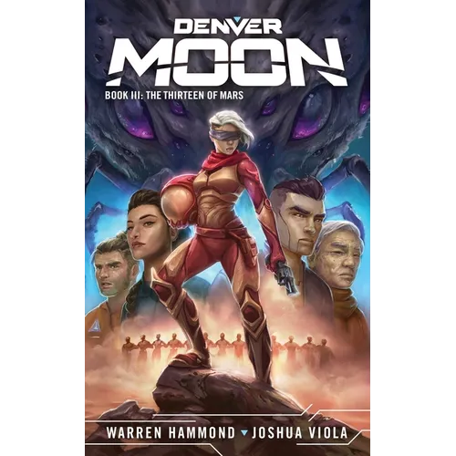 Denver Moon: The Thirteen of Mars