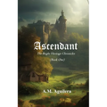 Ascendant: The Bright Heritage Chronicles