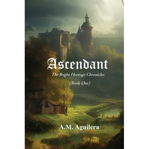 Ascendant: The Bright Heritage Chronicles
