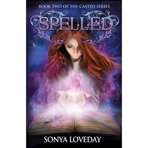 Spelled: Book 2 of the Casted Series