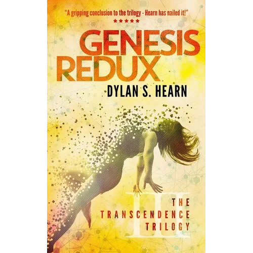Genesis Redux: The Transcendence Trilogy Book 3