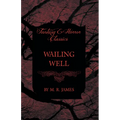 Wailing Well (Fantasy and Horror Classics)