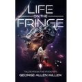 Life on the Fringe
