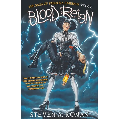 Blood Reign: The Saga of Pandora Zwieback, Book 2