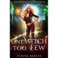 One Witch Too Few: An Urban Fantasy Action Adventure