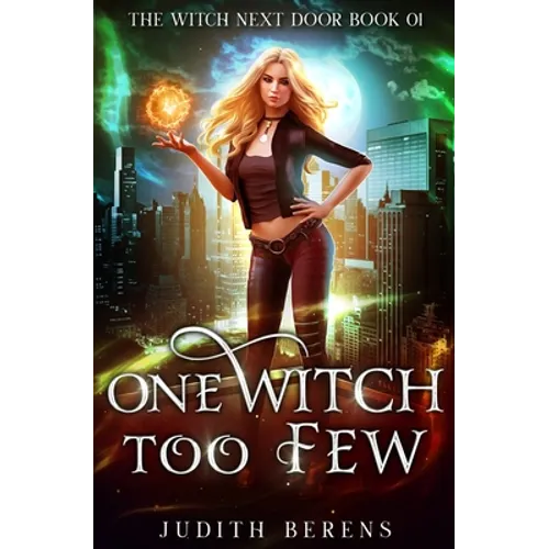 One Witch Too Few: An Urban Fantasy Action Adventure