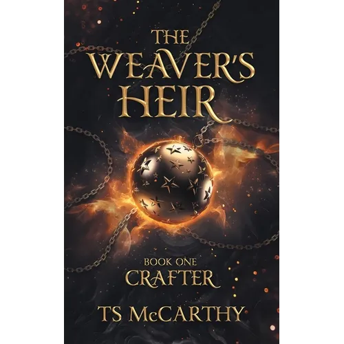 The Weaver's Heir Book One: Crafter