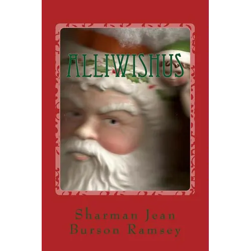 Alliwishus: The story of the Elf in Santa Service and the WWII Nurse