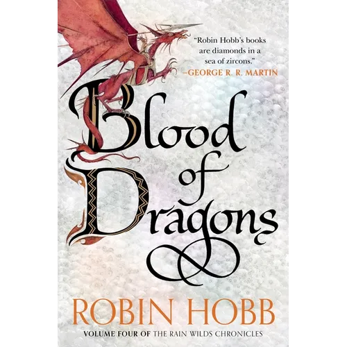 Blood of Dragons: Volume Four of the Rain Wilds Chronicles