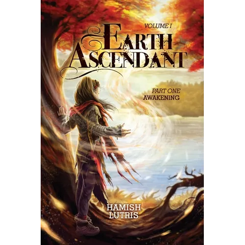 Earth Ascendant: Part One: Awakening - Paperback