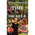 Time Is for E.V.E.R.