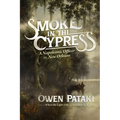 Smoke in the Cypress: A Napoleonic Officer in New Orleans