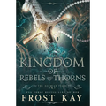 Kingdom of Rebels and Thorns