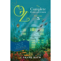 Oz, the Complete Collection, Volume 5: The Magic of Oz; Glinda of Oz; The Royal Book of Oz