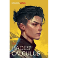 The Hades Calculus