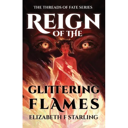 Reign of the Glittering Flames